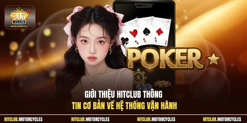 Giới thiệu HitClub thông tin cơ bản về hệ thống vận hành