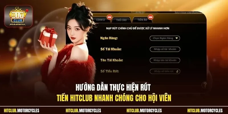 Hướng dẫn thực hiện rút tiền HitClub nhanh chóng cho hội viên